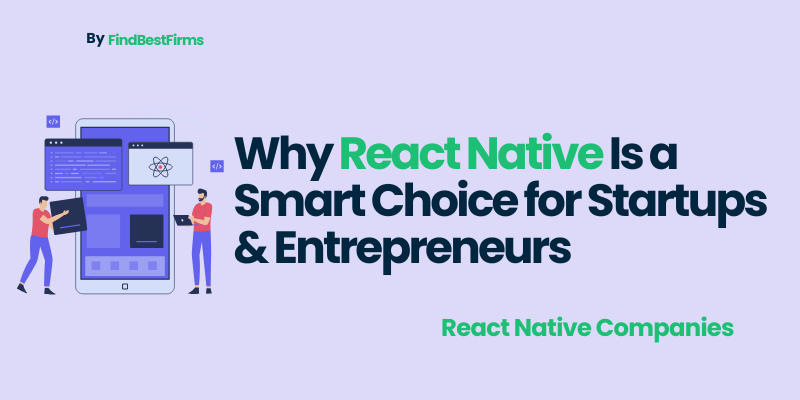 why-react-native-is-a-smart-choice-for-startups-entrepreneurs